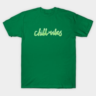 Chill Vibes T-Shirt: Embrace Serenity and Style T-Shirt